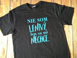 Nie som lenivý,...