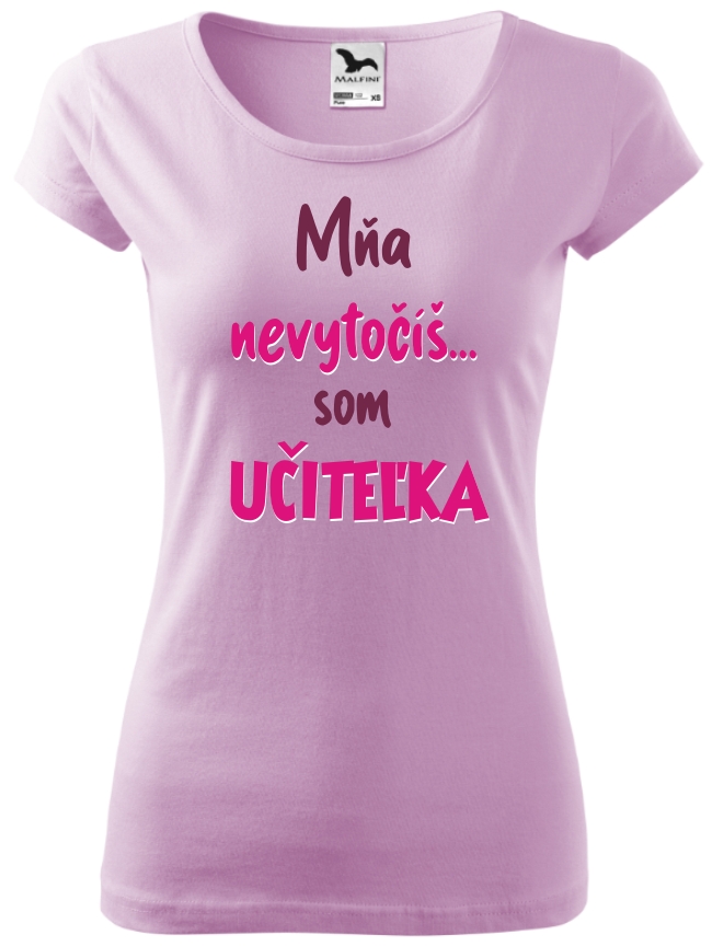 Mňa nevytočíš, som učiteľka